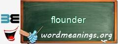 WordMeaning blackboard for flounder